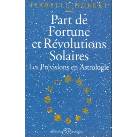 Part de Fortune et Révolutions Solaires - Les Prévisions en Astrologie 