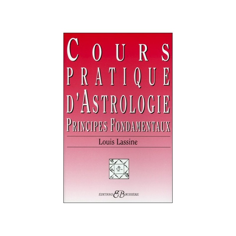  Cours pratique d'Astrologie - Principes Fondamentaux 