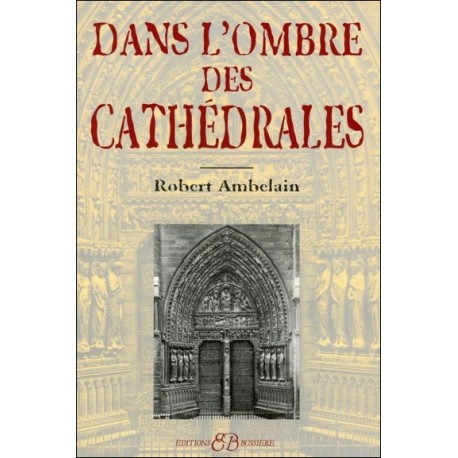  Dans l'ombre des cathédrales 