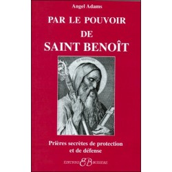  Par le pouvoir de Saint Benoît 