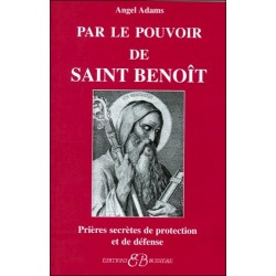 Par le pouvoir de Saint Benoît