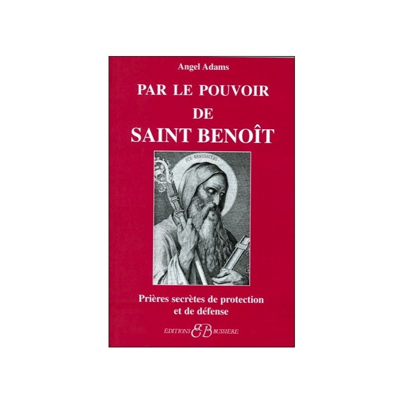  Par le pouvoir de Saint Benoît 