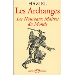 Les Archanges - Les Nouveaux Maîtres du Monde