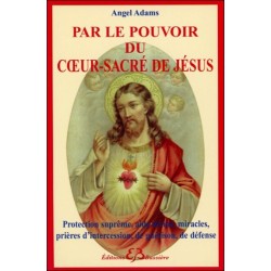 Par le pouvoir du coeur-sacré de Jésus