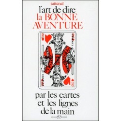  L'art de dire la bonne aventure par les cartes et les lignes de la main 