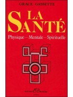 La Santé - Physique - Mentale - Spirituelle 