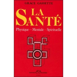  La Santé - Physique - Mentale - Spirituelle 