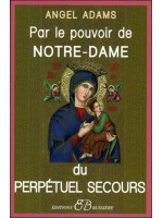  Par le pouvoir de Notre-Dame du perpétuel secours 