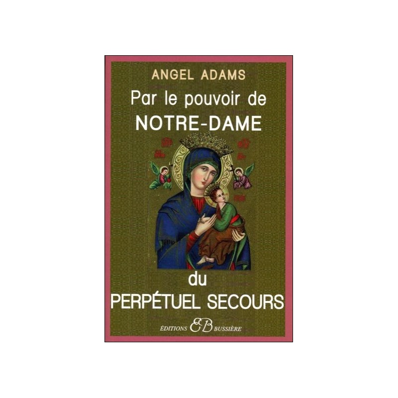  Par le pouvoir de Notre-Dame du perpétuel secours 