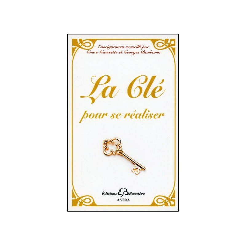  La Clé pour se réaliser (nouvelle édition 2013) 