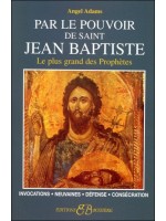  Par le pouvoir de Saint Jean Baptiste 