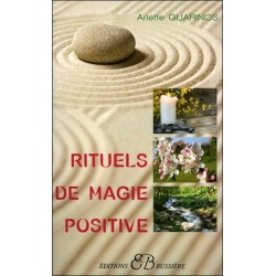  Rituels de magie positive 