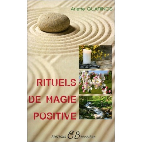  Rituels de magie positive 