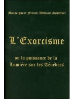  L'Exorcisme ou la puissance de la Lumière sur les Ténèbres 