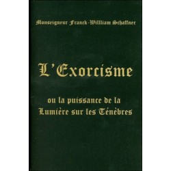  L'Exorcisme ou la puissance de la Lumière sur les Ténèbres 