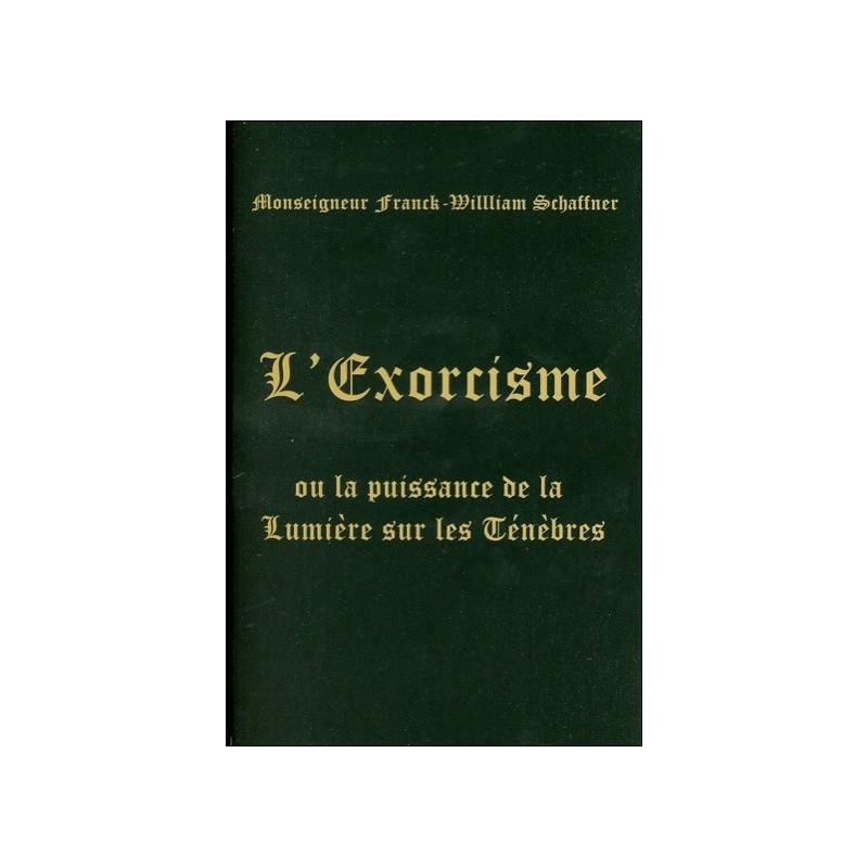  L'Exorcisme ou la puissance de la Lumière sur les Ténèbres 