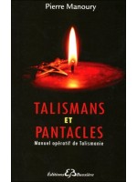  Talismans et Pantacles - Manuel opératif de Talismanie 