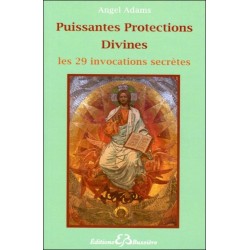 Puissantes Protections Divines - Les 29 invocations secrètes