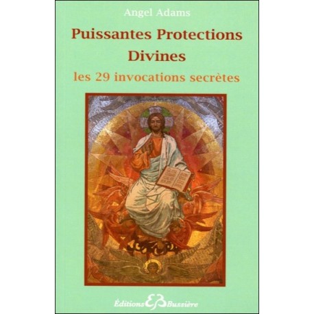  Puissantes Protections Divines - Les 29 invocations secrètes 
