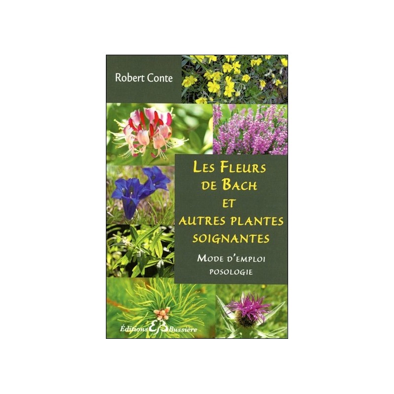  Les Fleurs de Bach et autres plantes soignantes 