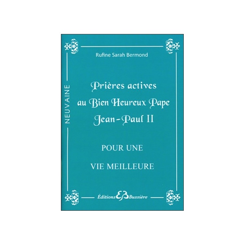  Prières actives au Bien Heureux Pape Jean-Paul II 