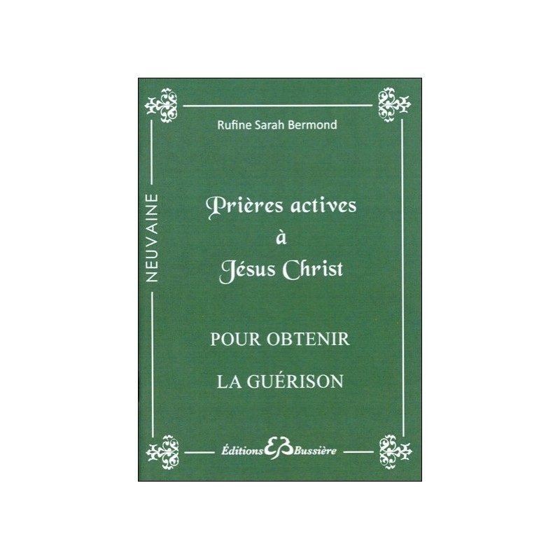  Prières actives à Jésus-Christ - Pour obtenir la guérison 