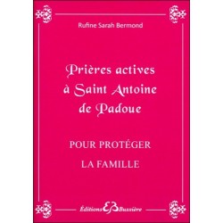  Prières actives à Saint Antoine de Padoue - Pour protéger la famille 