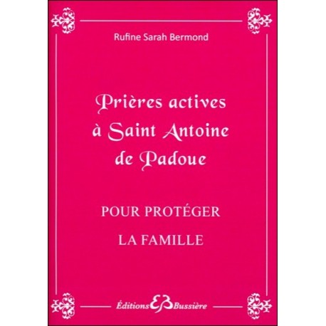  Prières actives à Saint Antoine de Padoue - Pour protéger la famille 