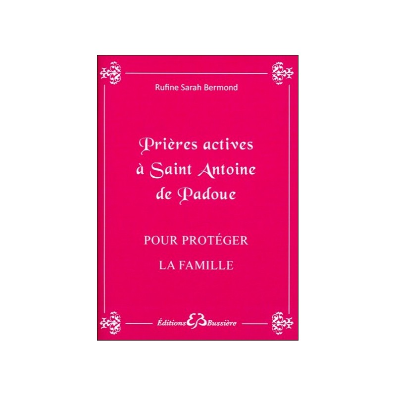  Prières actives à Saint Antoine de Padoue - Pour protéger la famille 