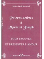  Prières actives à Marie et Joseph - Pour trouver et préserver l'amour 