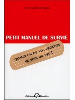  Petit manuel de survie - Quand un de vos proches va voir un psy ! 