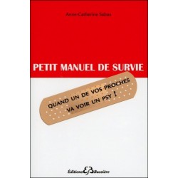  Petit manuel de survie - Quand un de vos proches va voir un psy ! 