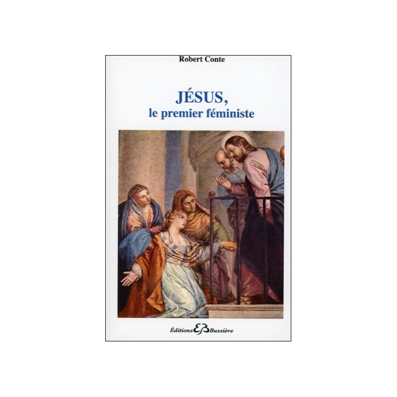  Jésus, le premier féministe 