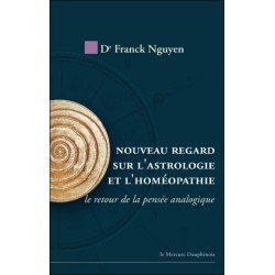 Nouveau regard sur l'astrologie et l'homéopathie