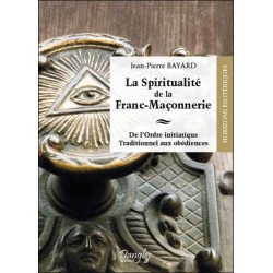 La Spiritualité de la Franc-Maçonnerie