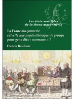  La Franc-maçonnerie est-elle une psychothérapie de groupe... 