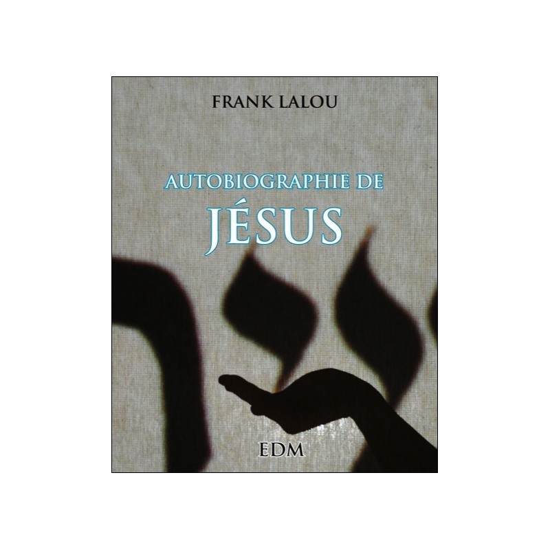  Autobiographie de Jésus 