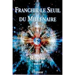 Franchir le seuil du millénaire - Kryeon T.6