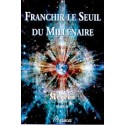  Franchir le seuil du millénaire - Kryeon T.6 