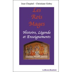 Les Rois Mages : Histoire. Légende et Enseignements