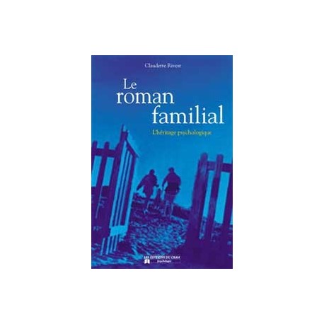 Roman familial - Héritage psychologique