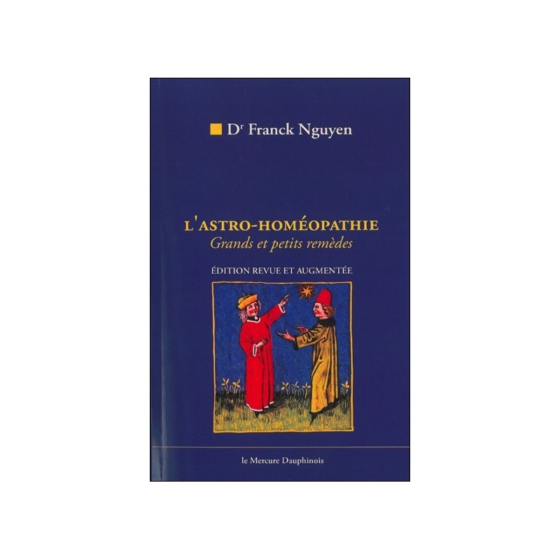 L' Astro-homéopathie - Grands et petits remèdes