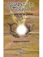 Quantum Touch - Le pouvoir de guérir