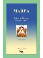 Marpa. Maître de Milarépa - Vie. chants