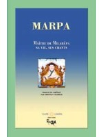 Marpa. Maître de Milarépa - Vie. chants