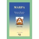 Marpa. Maître de Milarépa - Vie. chants
