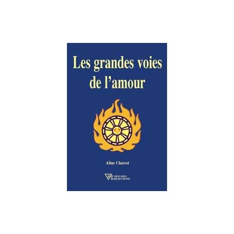 Les grandes voies de l'amour