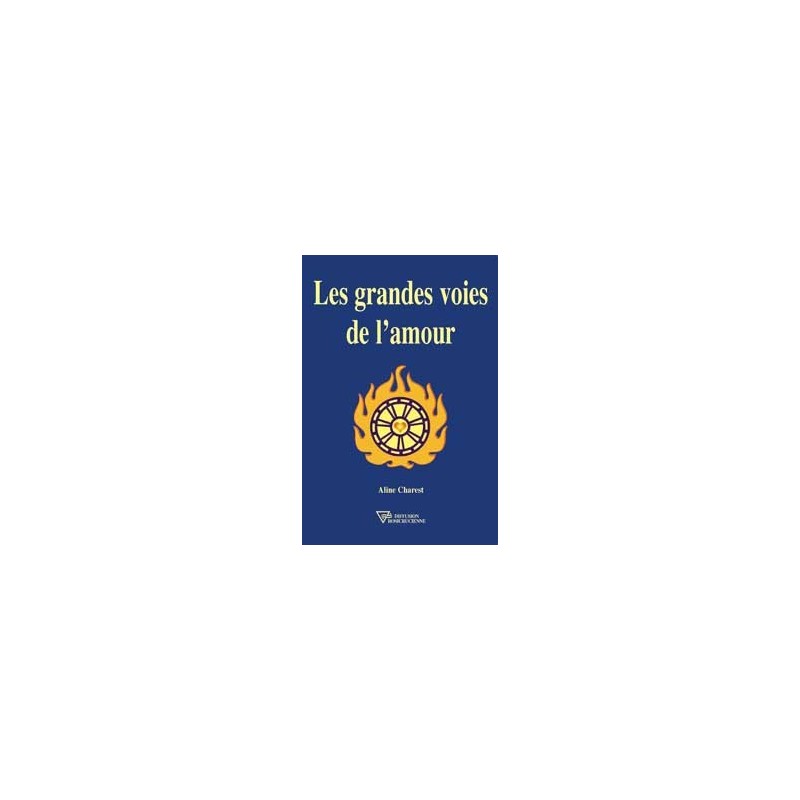 Les grandes voies de l'amour