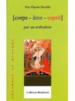 Corps Âme Esprit par un Orthodoxe