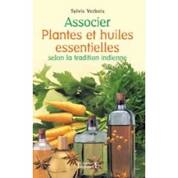 Associer plantes et huiles essentielles